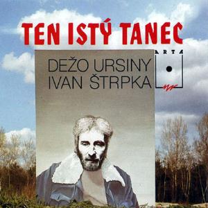 Dezo Ursiny Dezo Ursiny & Ivan Strpka: Ten Ist Tanec album cover