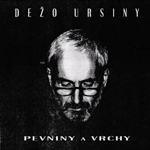 Dezo Ursiny - Pevniny a vrchy CD (album) cover