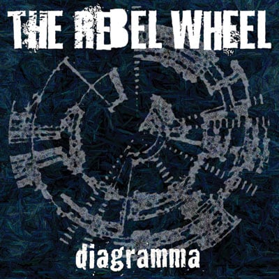 The Rebel Wheel - Diagramma CD (album) cover