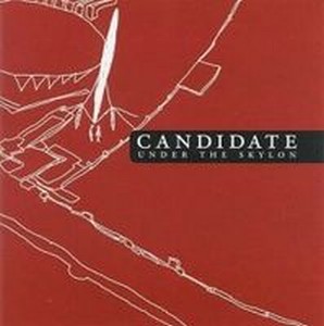 Candidate - Under The Skylon CD (album) cover
