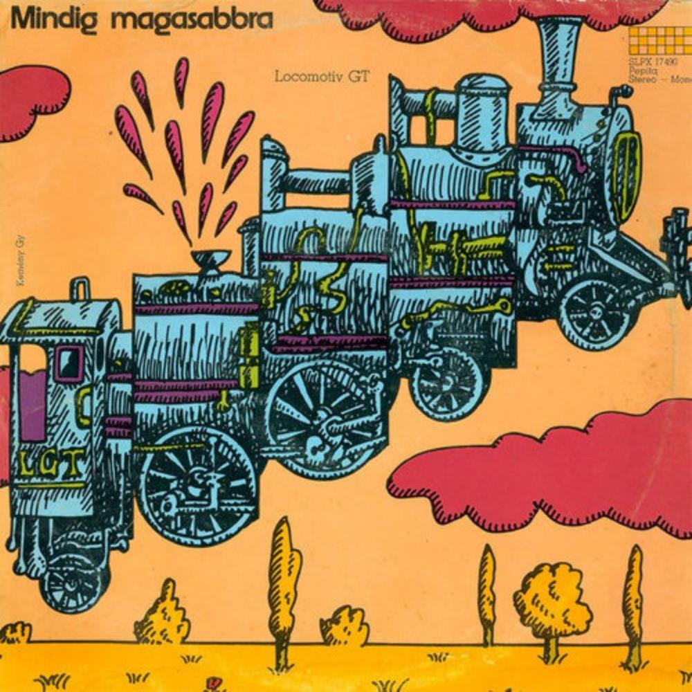 Locomotiv GT - Mindig Magasabbra CD (album) cover