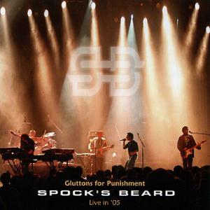 Spock's Beard - Gluttons For Punishment - Live 05 CD (album) cover