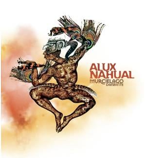 Alux Nahual Murcilago Danzante album cover