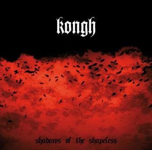 Kongh - Shadows of the Shapeless CD (album) cover