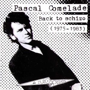 Pascal Comelade - Back To Schizo (1975-1983) CD (album) cover