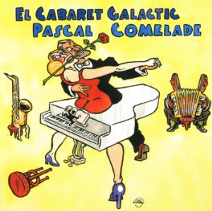 Pascal Comelade - El Cabaret Galactic CD (album) cover
