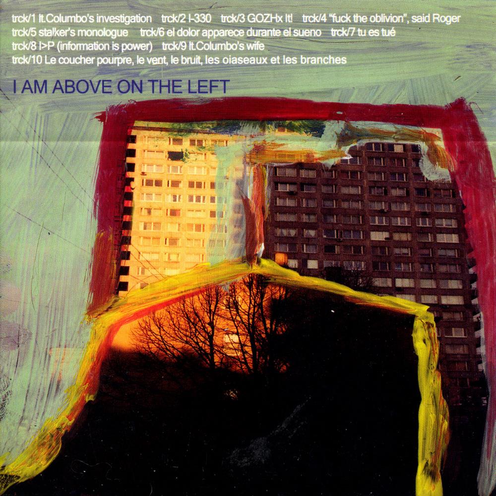 I Am Above On The Left - I Am Above on the Left CD (album) cover