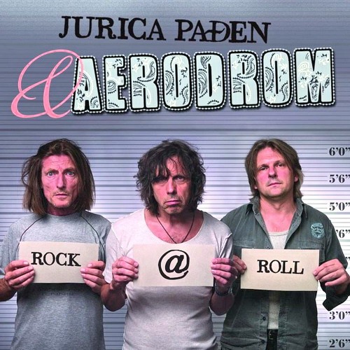 Aerodrom - Rock @ Roll (as Jurica Padjen & Aerodrom) CD (album) cover
