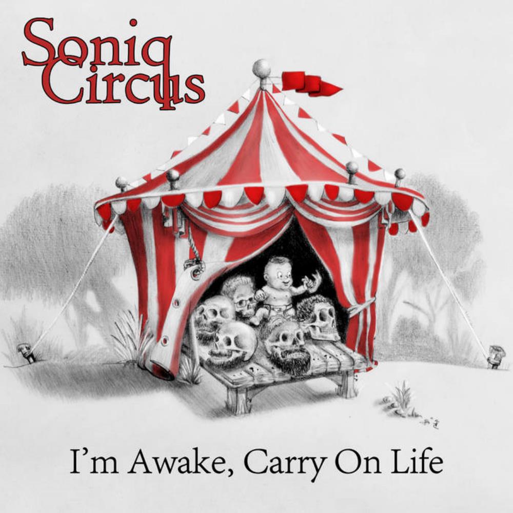 Soniq Circus - I'm Awake, Carry On Life CD (album) cover