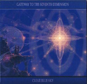 Clear Blue Sky - Gateway to the Seventh Dimension CD (album) cover