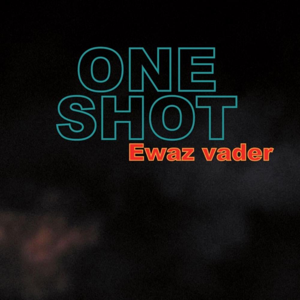 One Shot - Ewaz Vader CD (album) cover