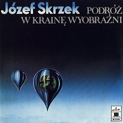 Jzef Skrzek Podrż w krainę wyobraźni album cover