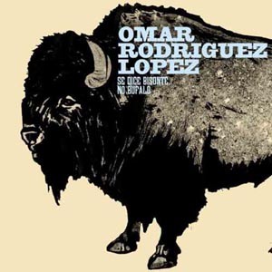 Omar Rodriguez-Lopez Se Dice Bisonte, No Bůfalo album cover