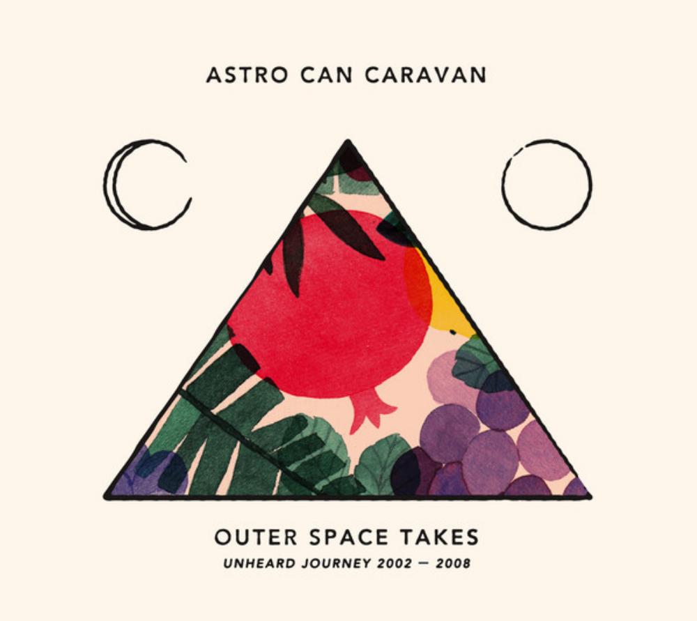 Astro Can Caravan - Outer Space Takes - Unheard Journey 2002-2008 CD (album) cover