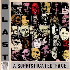 Blast - A Sophisticated Face CD (album) cover