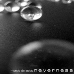 Neverness Mundo de Locos album cover