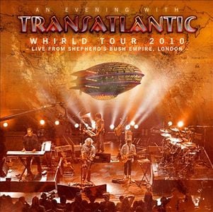 Transatlantic - Whirld Tour 2010 - Live From Shepherd's Bush Empire, London CD (album) cover