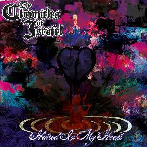 The Chronicles Of Israfel - Hatred In My Heart CD (album) cover