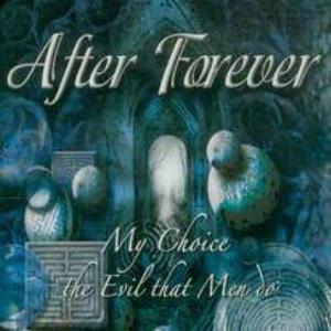 After Forever - My Choice / The Evil That Men Do CD (album) cover