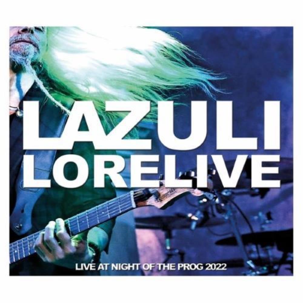 Lazuli Lorelive (Live at Night of the Prog 2022) album cover