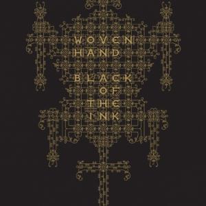 Woven Hand Black of the Ink album cover
