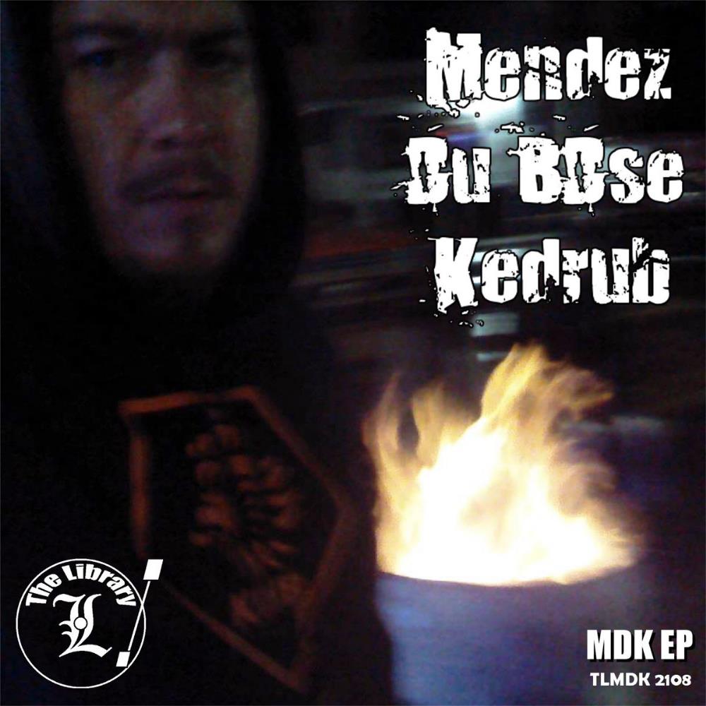 Fervent Send Mendez / Du Bose / Kedrub: MDK EP album cover