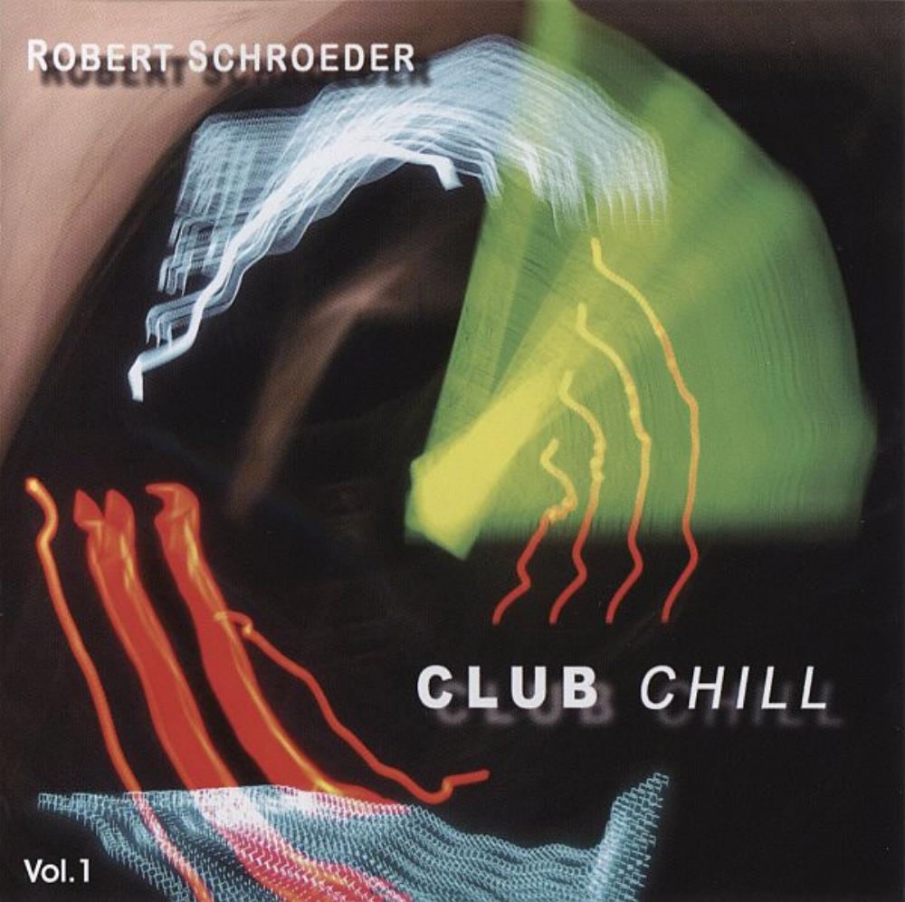 Robert Schroeder Club Chill Vol. 1 album cover