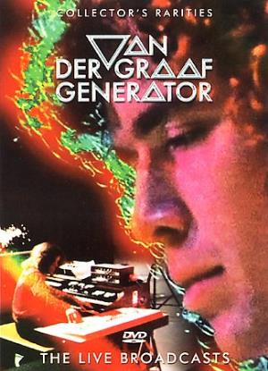 Van Der Graaf Generator - Live Broadcasts - Collector's Rarities CD (album) cover
