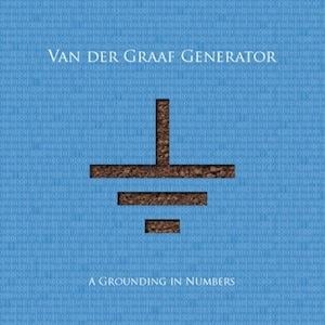 Van Der Graaf Generator - A Grounding In Numbers CD (album) cover