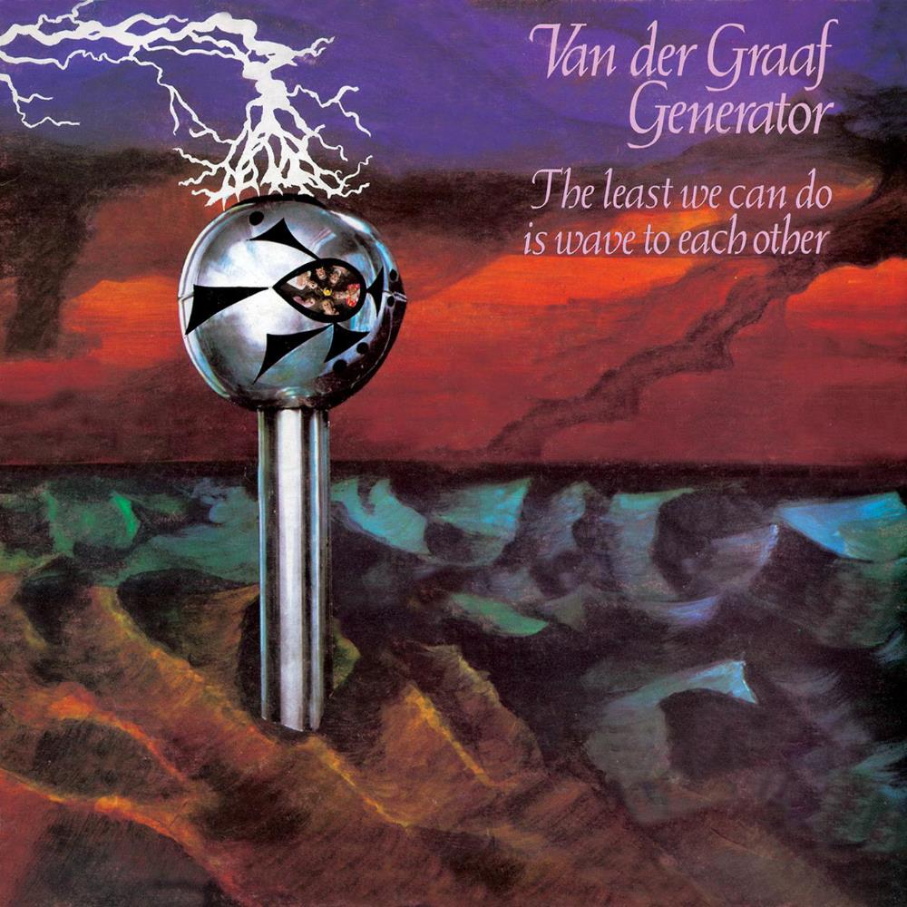 Van Der Graaf Generator - The Least We Can Do Is Wave to Each Other CD (album) cover