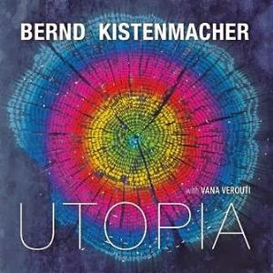 Bernd Kistenmacher - Utopia CD (album) cover