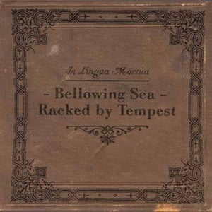 In Lingua Mortua - Bellowing Sea-Racked by Tempest CD (album) cover