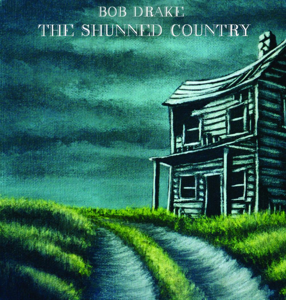 Bob Drake - The Shunned Country CD (album) cover