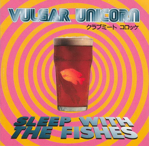 Vulgar Unicorn - Sleep With The Fishes CD (album) cover