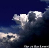 What the Blood Revealed - What the Blood Revealed CD (album) cover