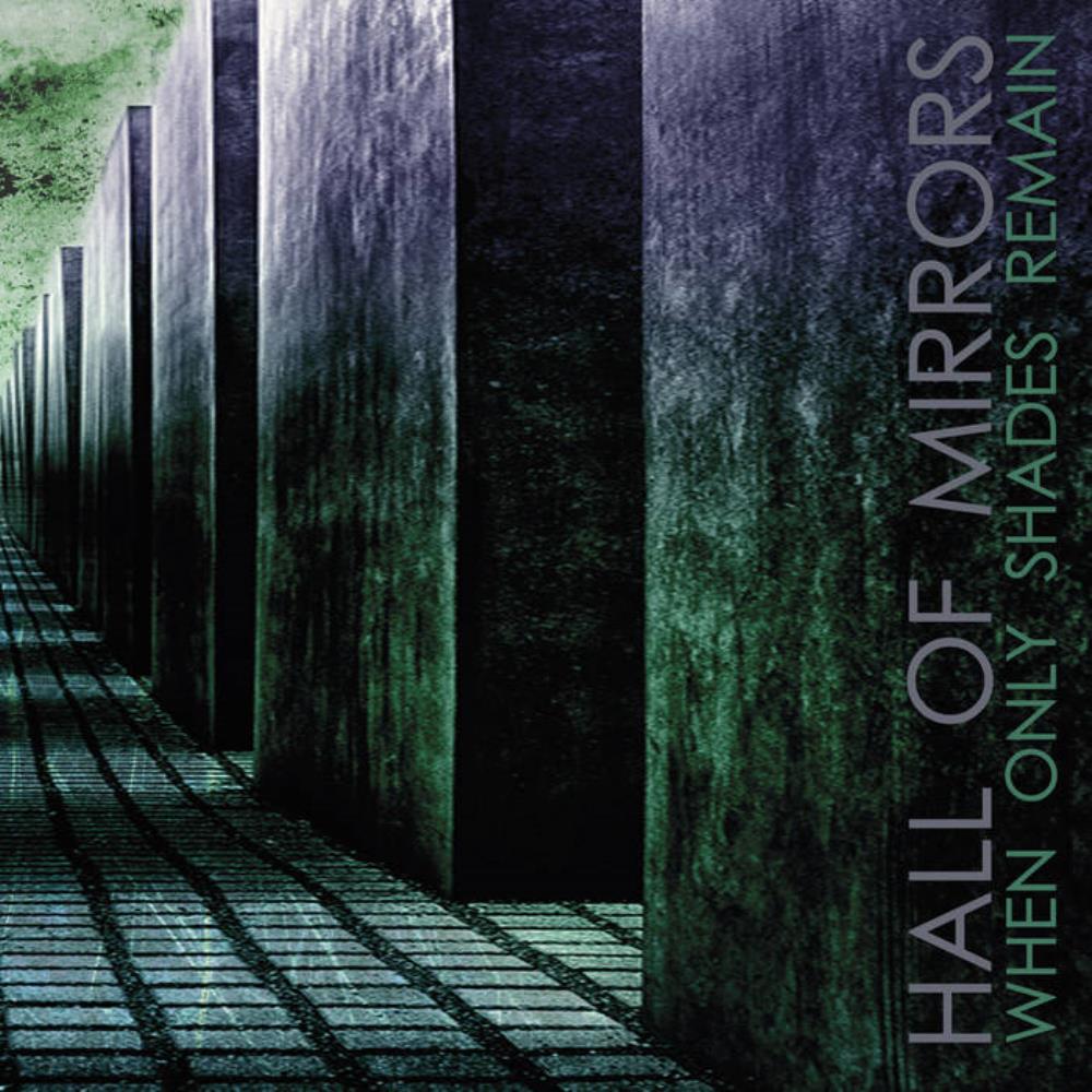Hall of Mirrors When Only Shades Remain album cover