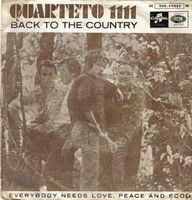 Quarteto 1111 - Back To The Country/Everybody Needs Love, Peace And Food  CD (album) cover