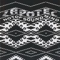 Zapotec Not Of Sound Mind album cover