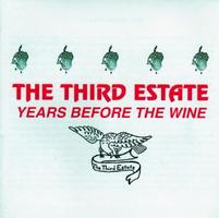The Third Estate - Years Before the Wine CD (album) cover