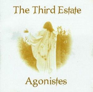 The Third Estate - Agonistes CD (album) cover