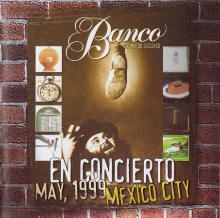 Banco Del Mutuo Soccorso - En Concierto, May 1999 - Mexico City. CD (album) cover