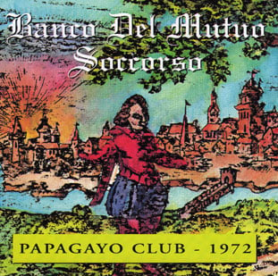 Banco Del Mutuo Soccorso - Papagayo Club 1972 CD (album) cover