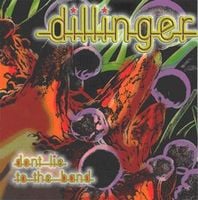 Dillinger - Don't Lie to the Band CD (album) cover