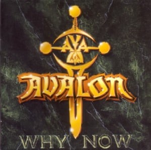 Avalon - Why Now CD (album) cover