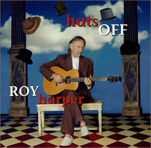 Roy Harper - Hats Off CD (album) cover