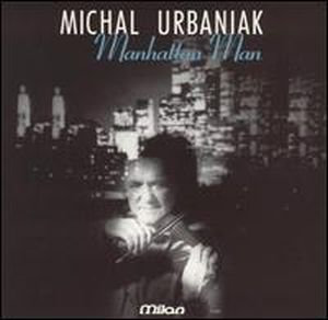 Michal Urbaniak Manhattan Man album cover