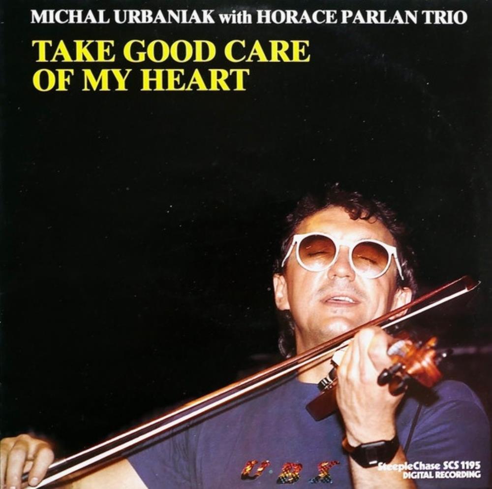 Michal Urbaniak Take Good Care Of My Heart album cover