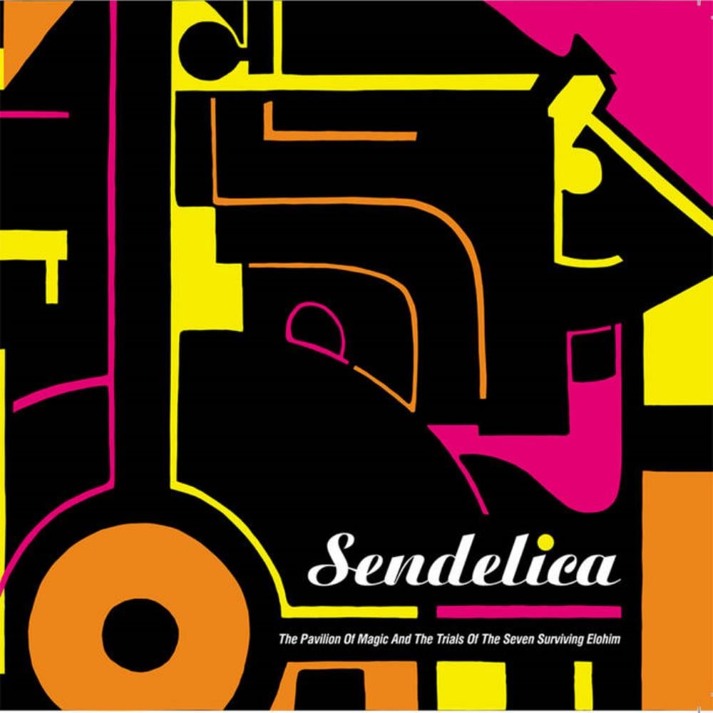Sendelica - The Pavilion Of Magic And The Trials Of The Seven Surviving Elohim CD (album) cover
