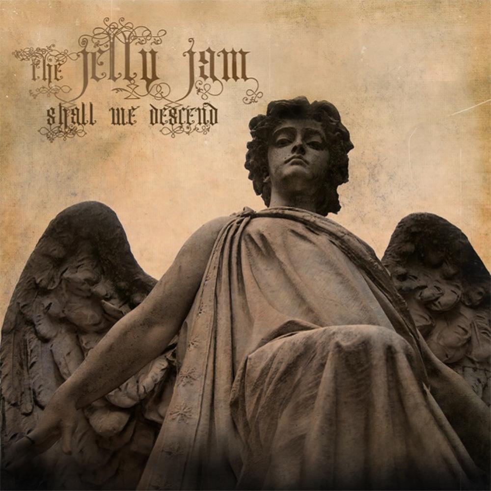 The Jelly Jam Shall We Descend album cover