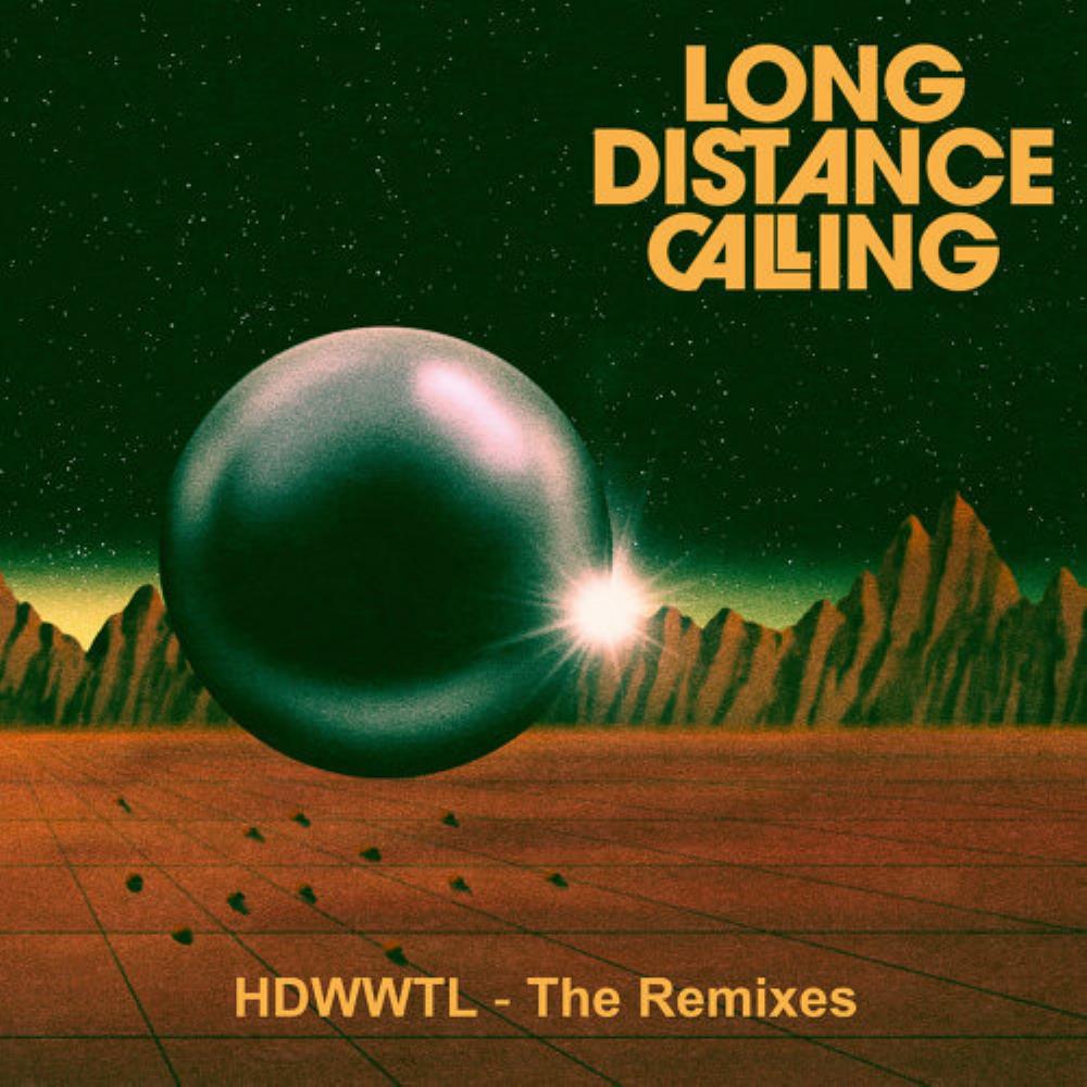 Long Distance Calling - HDWWTL - The Remixes CD (album) cover